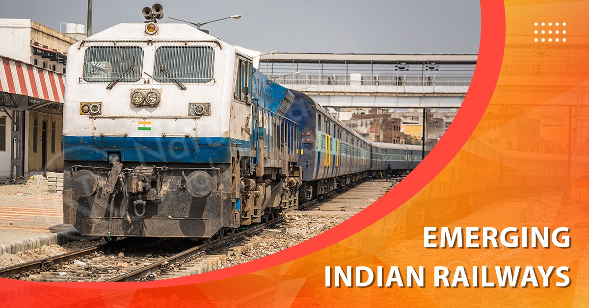 Emerging Indian Railways